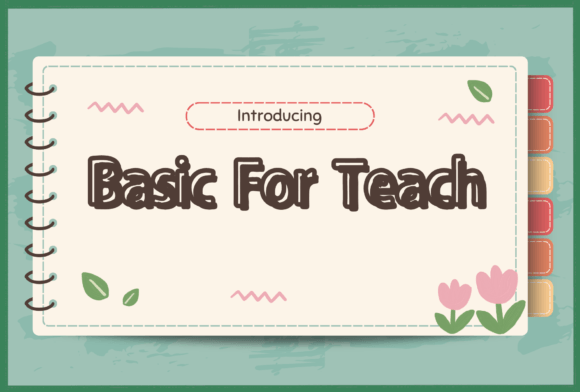 Choosing Basic for Teach: A Font for Better Stories