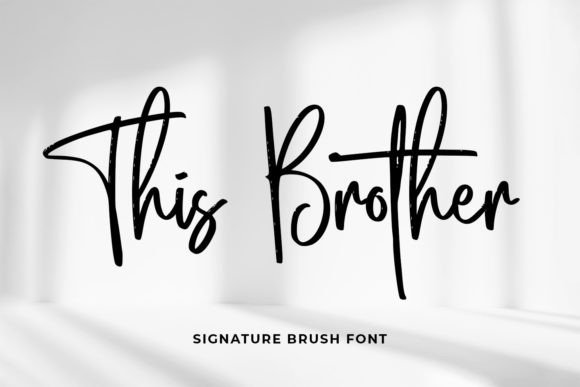 This Brother Brush Font for Building a Cohesive and Memorable Brand